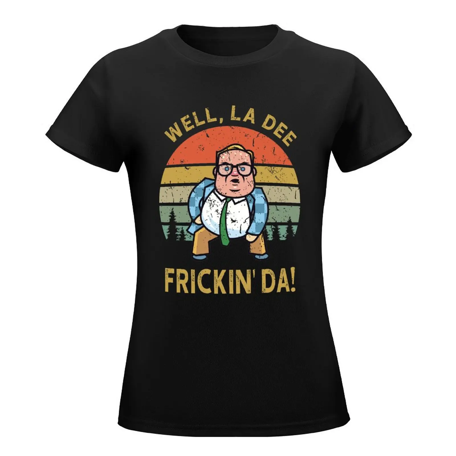 Well, La Dee Frickin' Da! T-Shirt korean fashion cute clothes Short sleeve tee western t shirts for Women