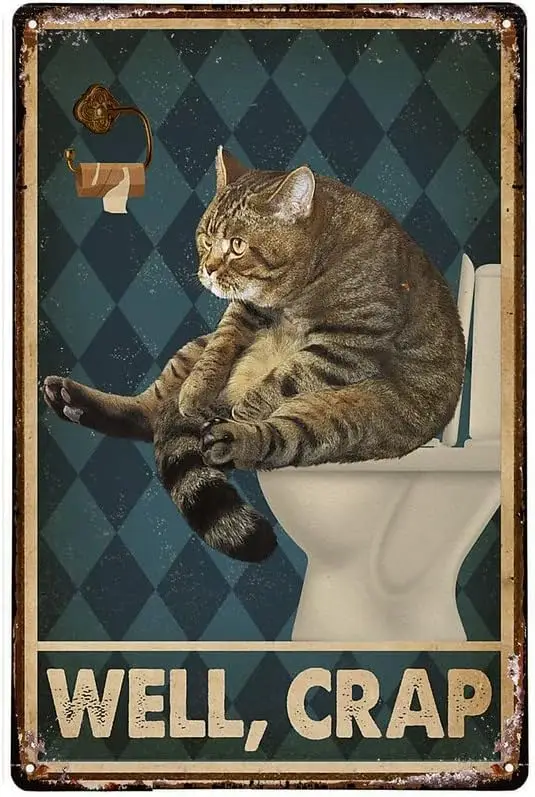 Funny Metal Tin Sign Restroom Well Crap Cat Toilet Sign Vase Flowers Poster Plaque Entryway Decor Gallery Wall Sign  IN