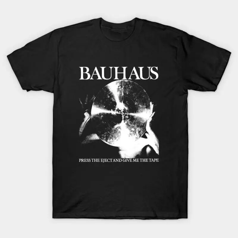 

Bauhaus Press The Eject And Give Me Tape T Shirt S 5XL Fast Shipping