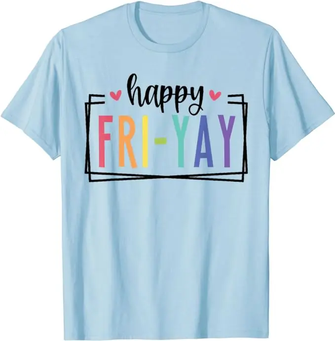 Happy Fri-Yay Friday miłośnicy zabawy nauczyciel TGIF t-shirt prezenty śmieszne napisy drukowane z napisem koszulka z krótkim rękawem bluzki wakacyjne topy