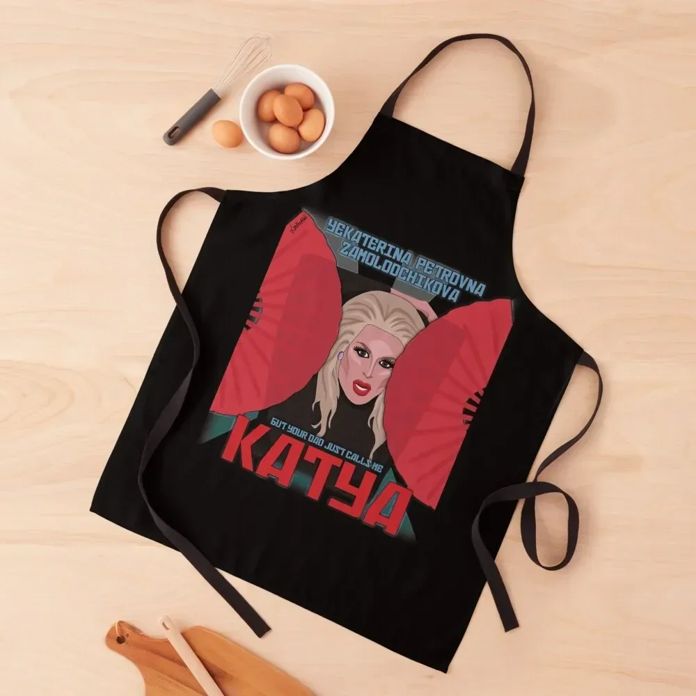 Funny Gift Katya Zamolodchikova Your Dad Just Calls Me Katya Cute Gift Apron Restaurant Kitchen Equipment japanese woman Apron