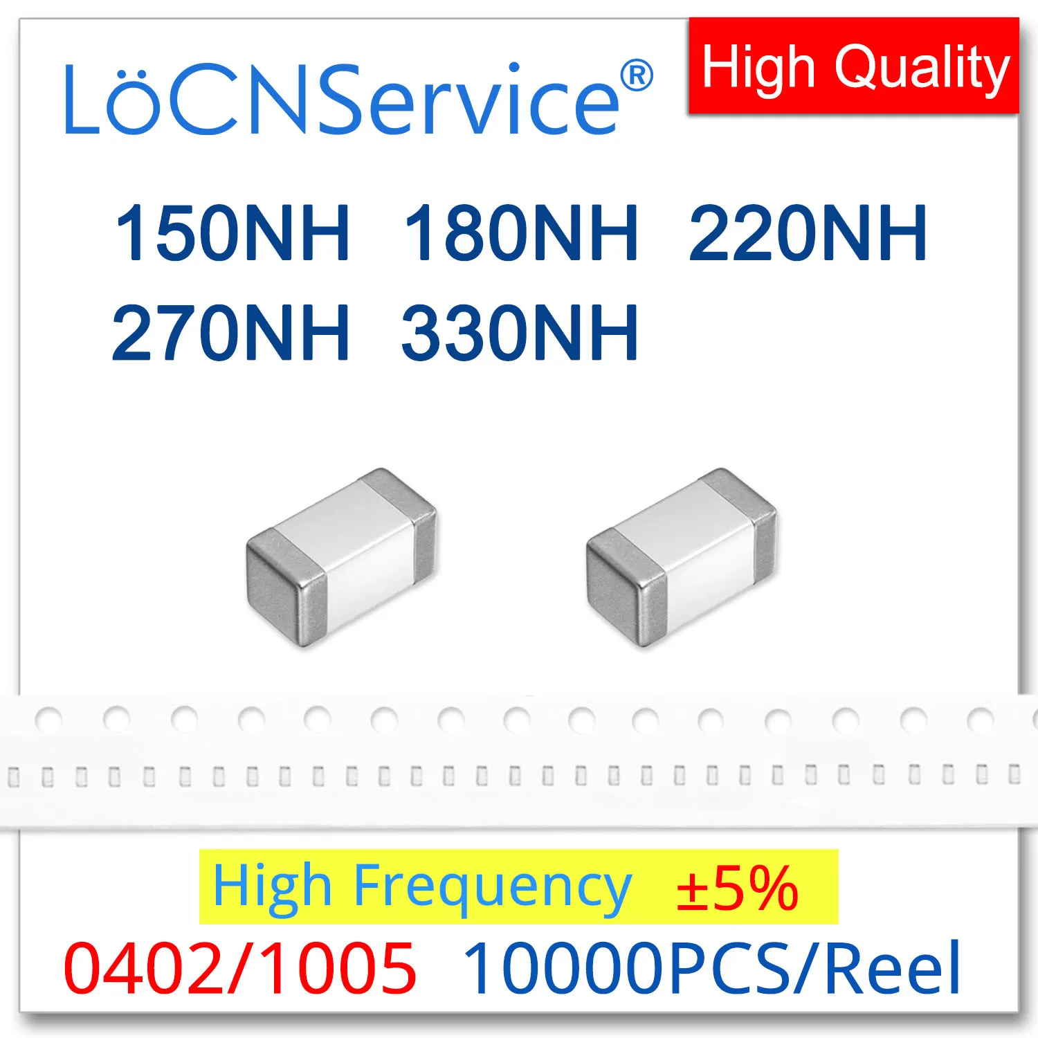 LoCNService 0402 1005 10000PCS 5% 150NH 180NH 220NH 270NH 330NH High Frequency Multilayer Chip Ferrite Inductors High Quality