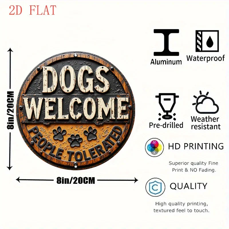 2D Flat - 20.32 cm Round Aluminum Wall Round Sign | 1pc, Dogs Welcome Sign with People Tolerated And Paw Print Design, Holiday G