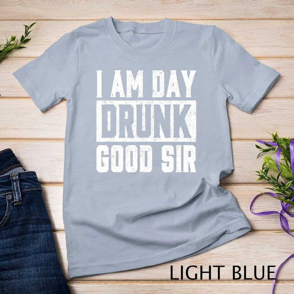 I Am Day Drunk Good GenerFunny T-shirt unisexe, T-shirt à boire de la fête du travail, 1