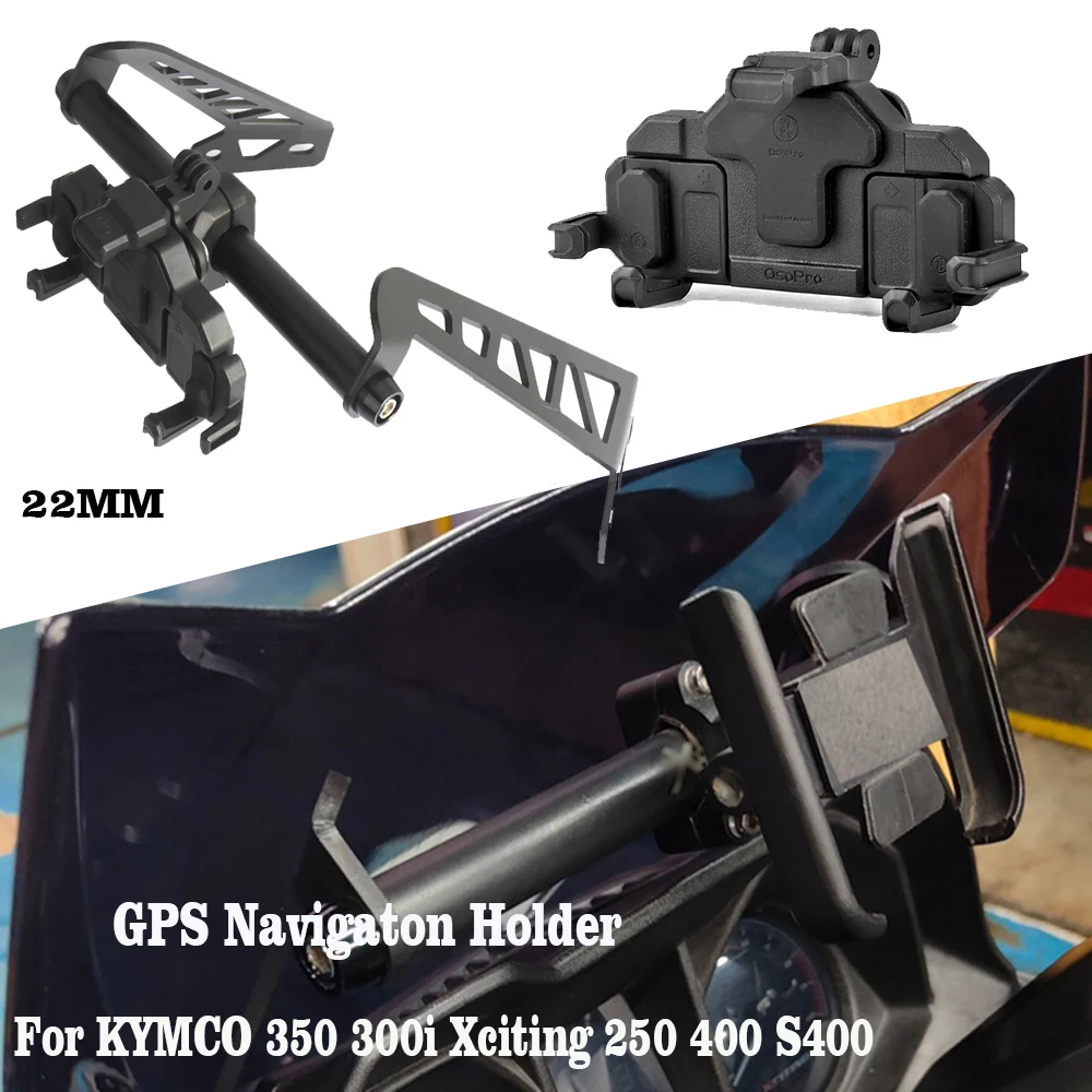 

For KYMCO 350 300i Xciting 250 400 S400 Motorcycle Front Phone Stand Holder Smartphone Phone GPS Navigaton Plate Bracket 22mm