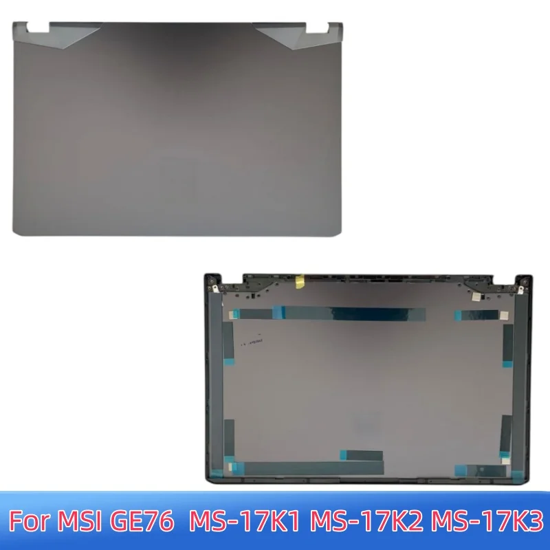 New For MSI GE76  MS-17K1 MS-17K2 MS-17K3 MS-17K4  Lcd back Cover Top Case Rear Lid A Shell