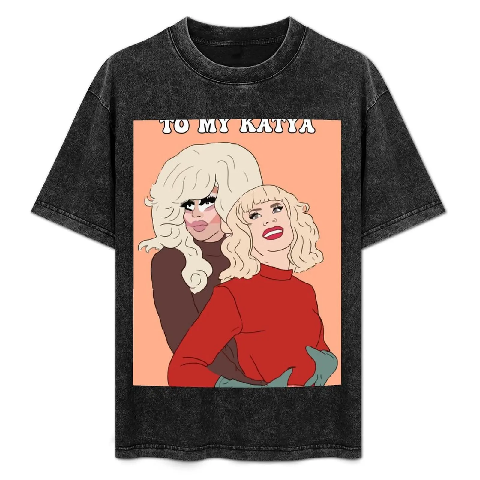 Trixie and Katya Birthday T-Shirt cotton man t-shirts custom shirt graphics korean fashion oversized t shirt men