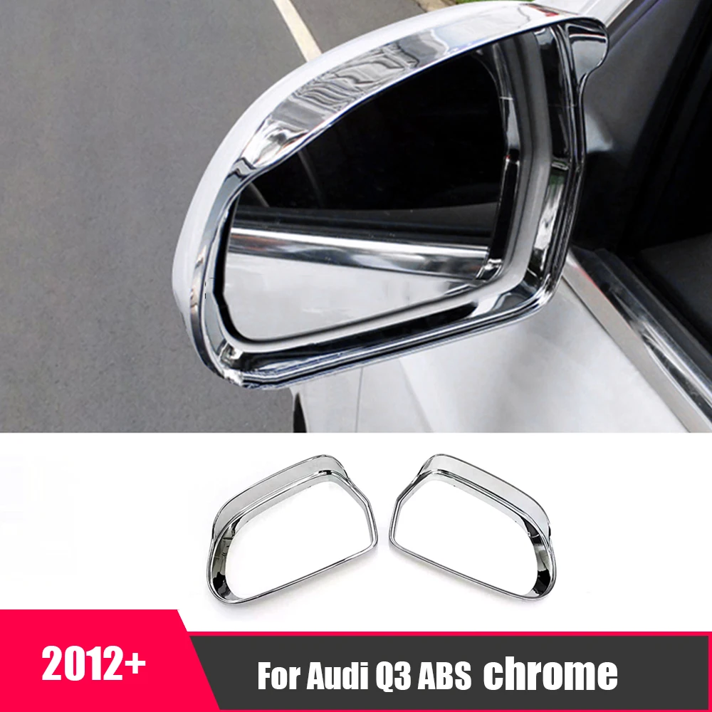 

ABS Chrome Car side door rearview mirror block rain eyebrow Cover Trim Car Styling For Audi Q3 SQ3 2012-2015 accessories 2pcs