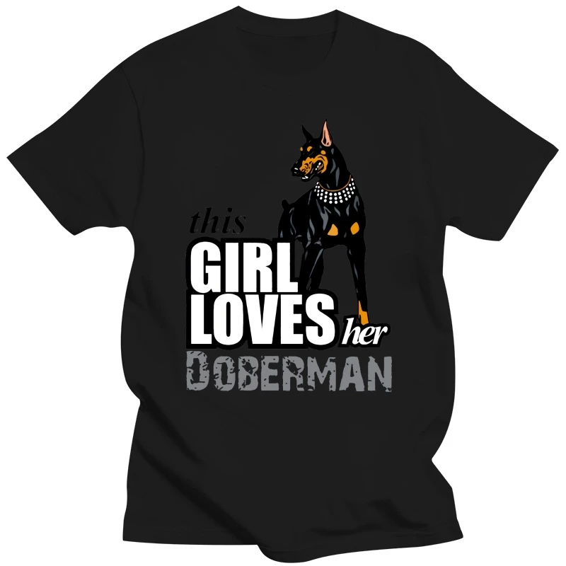 This Girl Loves Her Doberman Dog Clothes Cute MenT Shirts Short Sleeve 100% Cotton Crew Neck T Shirt For Male