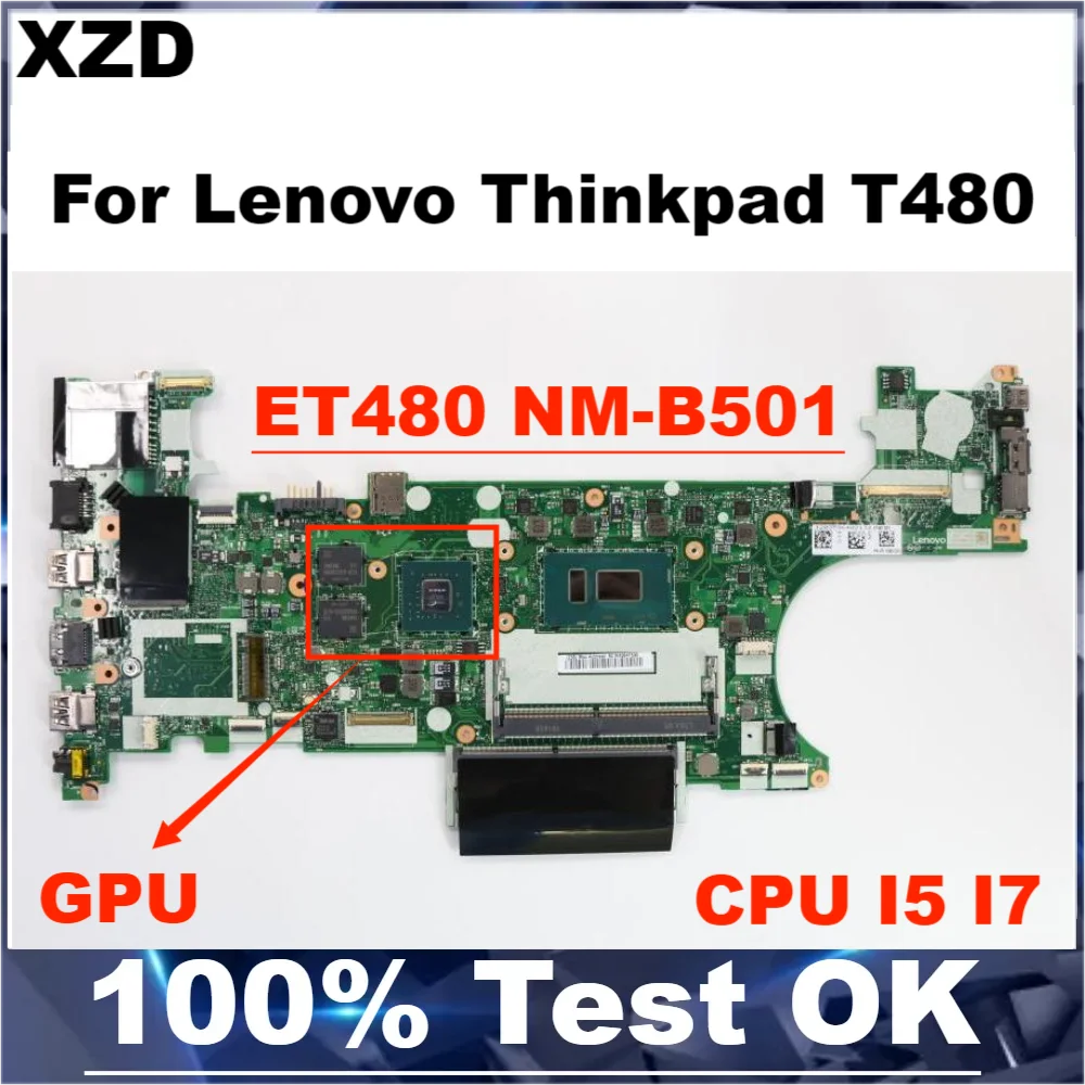 

New ET480 NM-B501 Mainboard For Lenovo Thinkpad T480 Laptop Motherboard with CPU I5 I7 100% Fully Tested