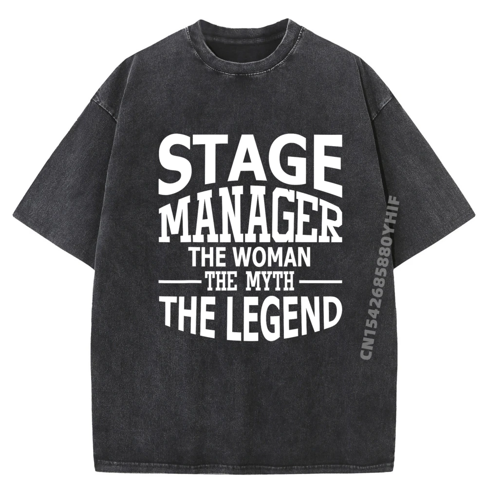 

Последняя футболка с рисунком Сценический менеджер Женщина Миф Легенда Уличная одежда Мужчины Негабаритные мытые Camisetas Hombre