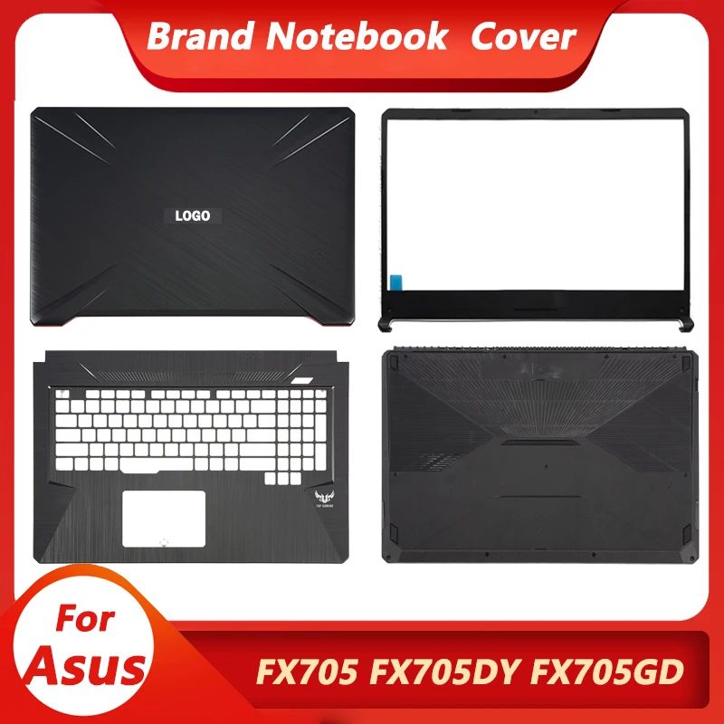 New For ASUS Gaming FX705 FX705DY FX705GD FX705GM Laptop LCD Back Cover Front Bezel Palmrest Panel Bottom Case Housing Cover