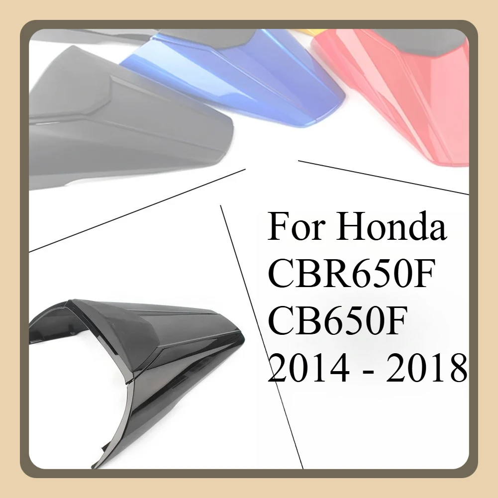 

For Honda CBR650F CB650F 2014 - 2018 Motorcycle Rear Passenger Cowl Seat Back Cover Fairing Part 2015 2016 2017 CB CBR 650F