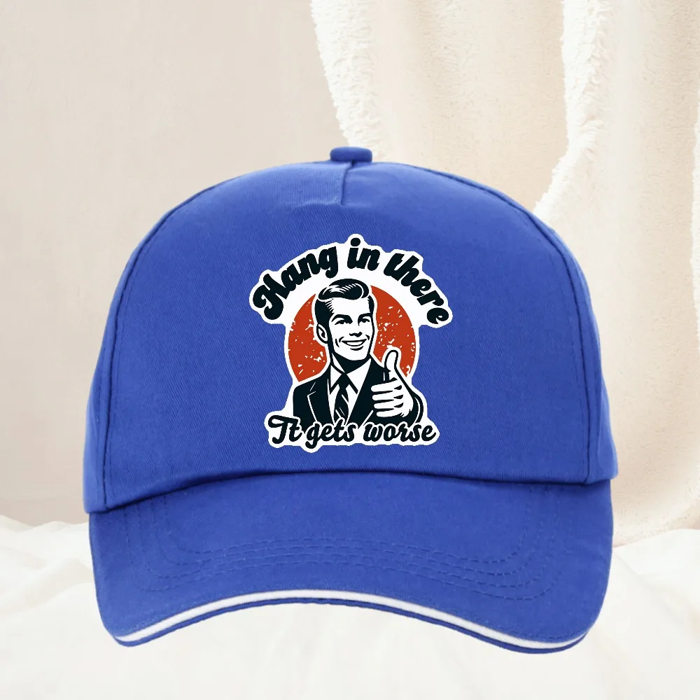 Hang in There It Gets Worse Boy Kids Funny Cute Meme baseball cap Fashion Sarcastic Joke Saying hat