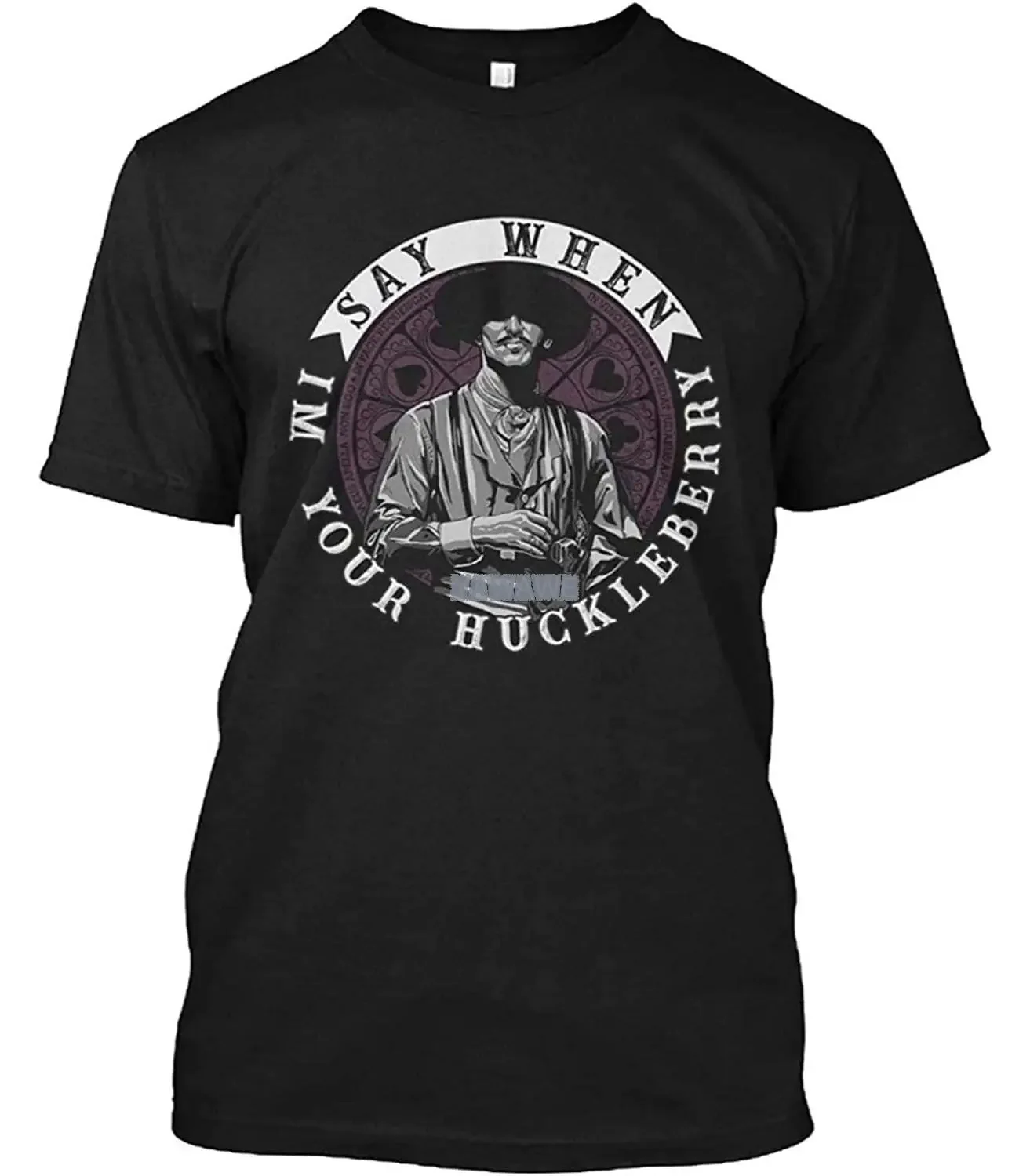 I'm Your Huckleberry TShirt Say When I'm Your Huckleberry Tombstone Personalized Unisex TShirt Youth Shirts top tees