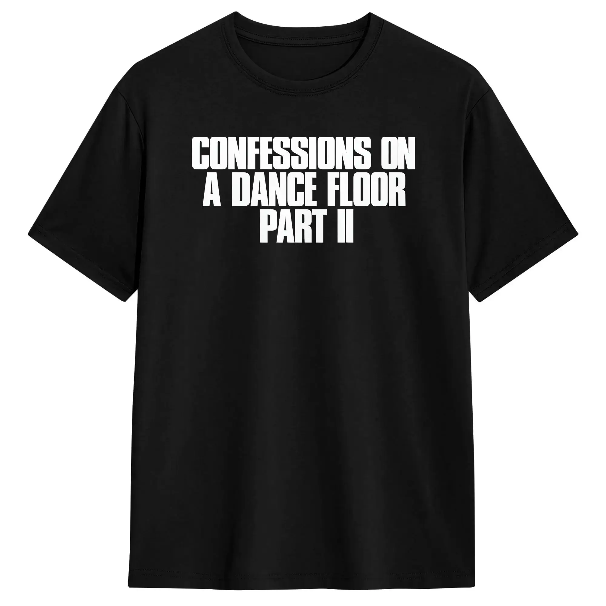 Madonnas Confessions On A Dance Floor Part II Text T Shirt Men's 100% Cotton T-Shirt Round Neck  Tee Shirt Short Sleeve Clothes