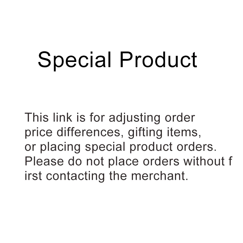 

special link for adjusting order price differences, gifting items, or placing special product orders