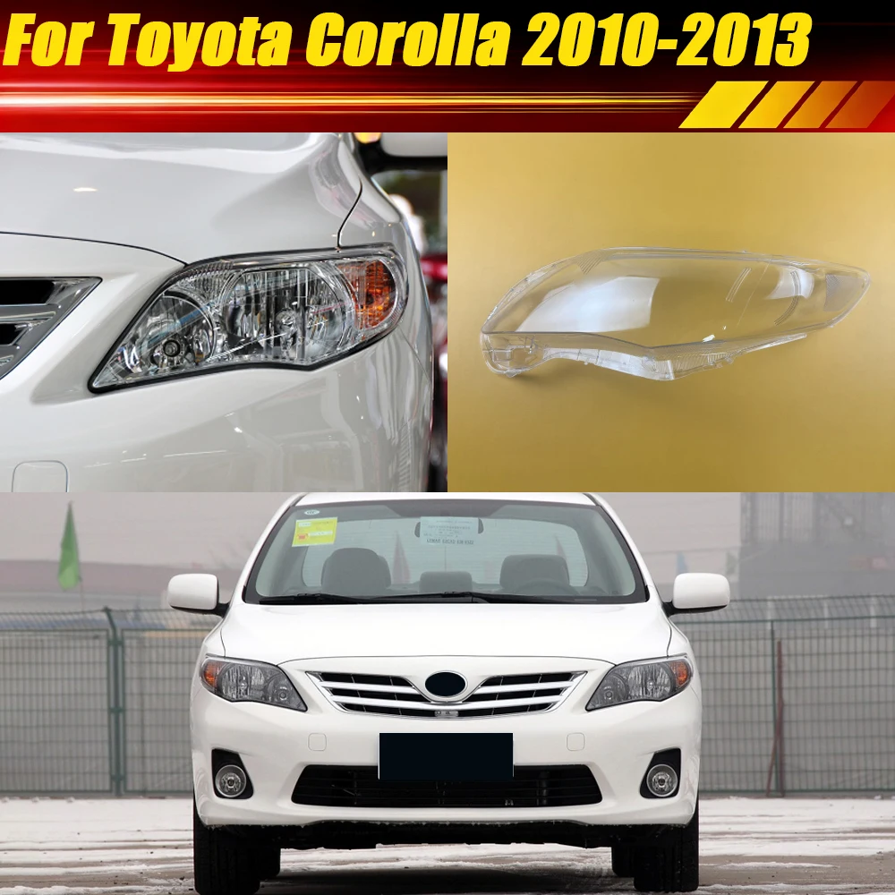 

For Toyota Corolla 2010 2011 2012 2013 Headlamp Cover Lamp Shade Headlight Shell Lens Plexiglass Replace Original Lampshade