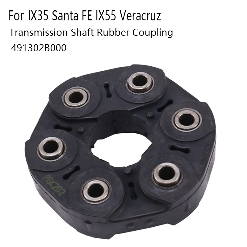 

Transmission Shaft Rubber Coupling For Hyundai Tucson IX35 Santa FE IX55 Veracruz 491302B000