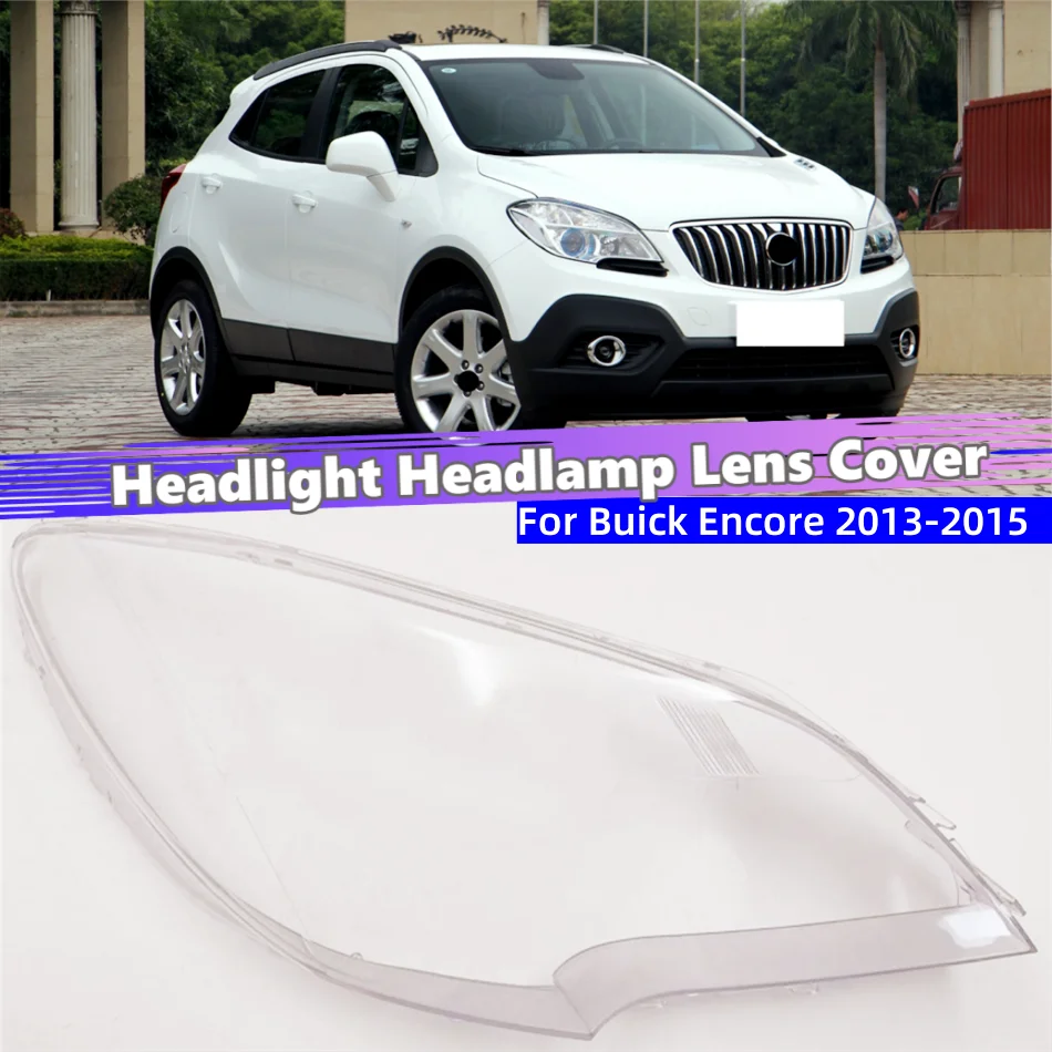 For Buick Encore 2013 2014 2015 Vehicle Accessories Lampcover Caps Headlamp Shell Car Front Headlight Lens Cover Lights Shell