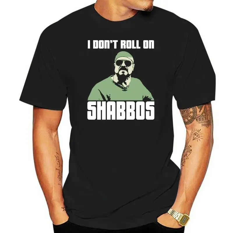 I DON ROLL ON SHABBOS WALTER THE BIG LEBOWSKI UNOFFICIAL T-SHIRT MENS  LADIES