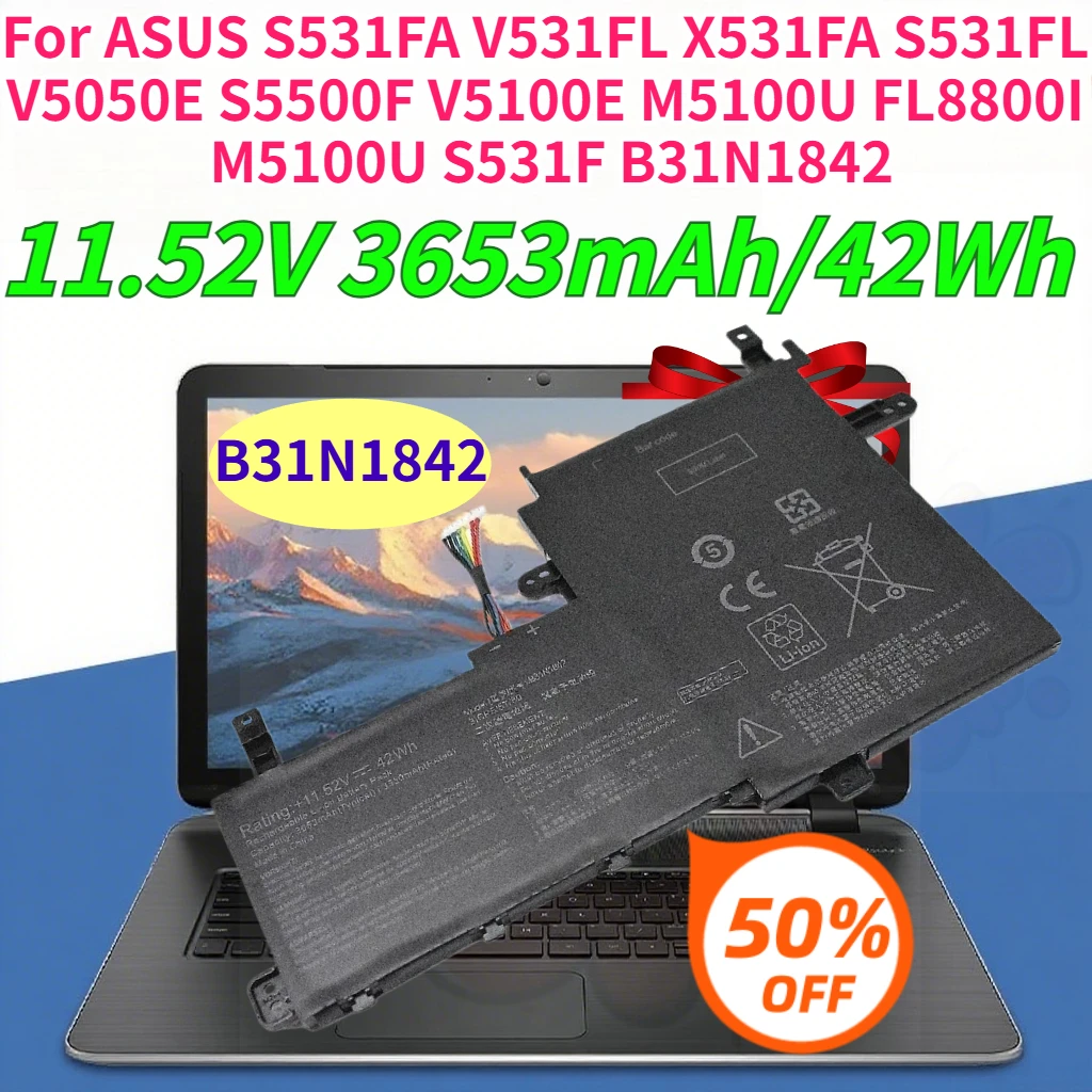 B31N1842 11.52V 3653mAh Laptop Battery for ASUS S531FA V531FL X531FA S531FL V5050E S5500F V5100E M5100U FL8800I M5100U S531F