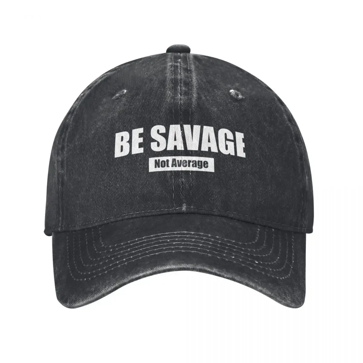 BE SAVAGE Not Average Inspirational Sayings Motivation Quote Funny Not Average Workout Baseball Cap Wild Ball Hat Men's Women's