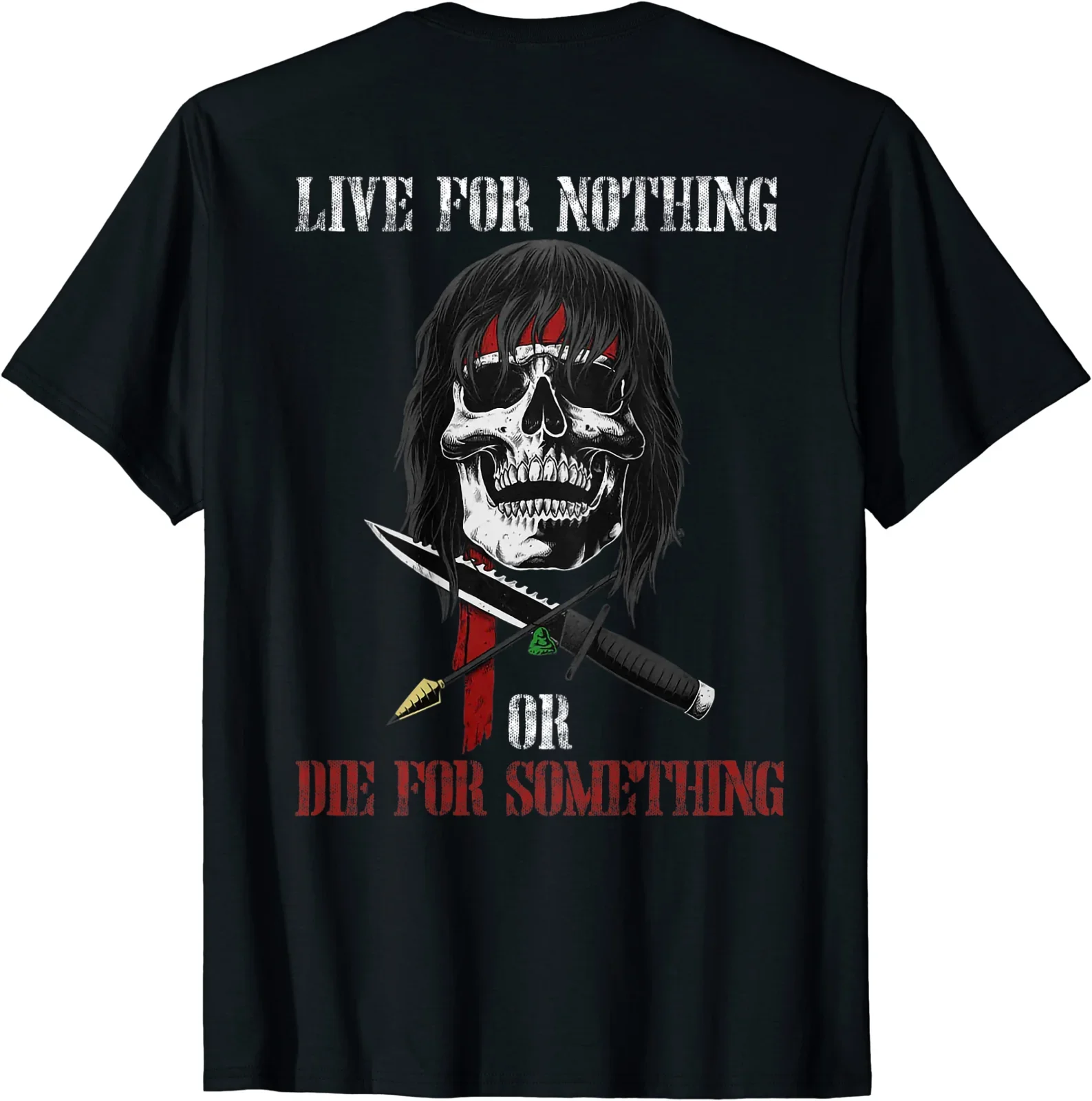 

Live For Nothing Or Die For Something T-Shirt Summer Cotton Short Sleeve O-Neck Mens T Shirt New S-3XL