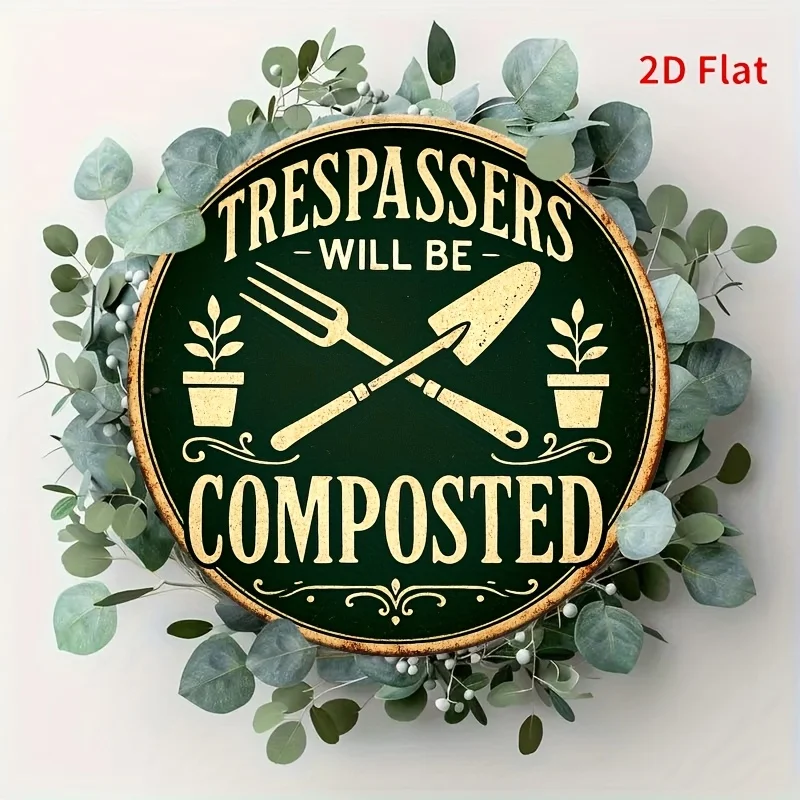 2D Flat, 1 Stück Vintage-Wandkunstschild aus Metall mit Gartenthema, 20,3 x 20,3 cm, „Trespassers Will Be Composed“, humorvolles Design, Dunkelgrün und