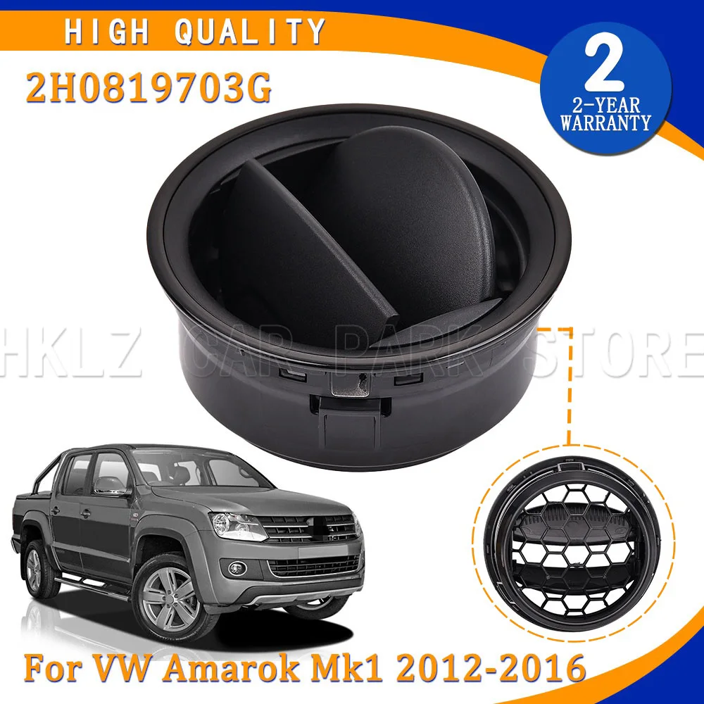 High Quality and New Front Dashboard Air Vent AC Grille Diffuser 2H0819703G For VW Amarok Mk1 2012-2016 Auto Accessory