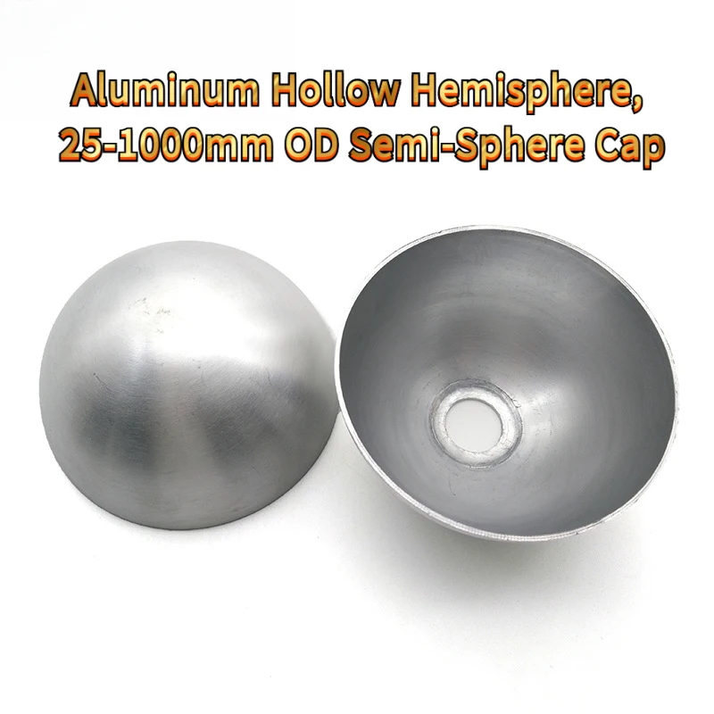 5-10pcs Aluminum Hollow Hemisphere, 25-1000mm OD Semi-Sphere Cap Decoration Sealing Heat Dissipation