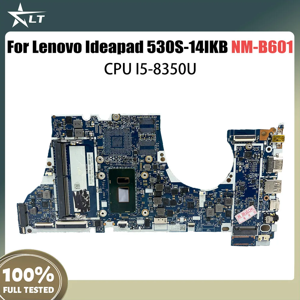 

NM-B601 Mainboard For Lenovo ideapad 530S-14IKB Laptop Motherboard with i5-8350 CPU 5B20R08512 100% testing work