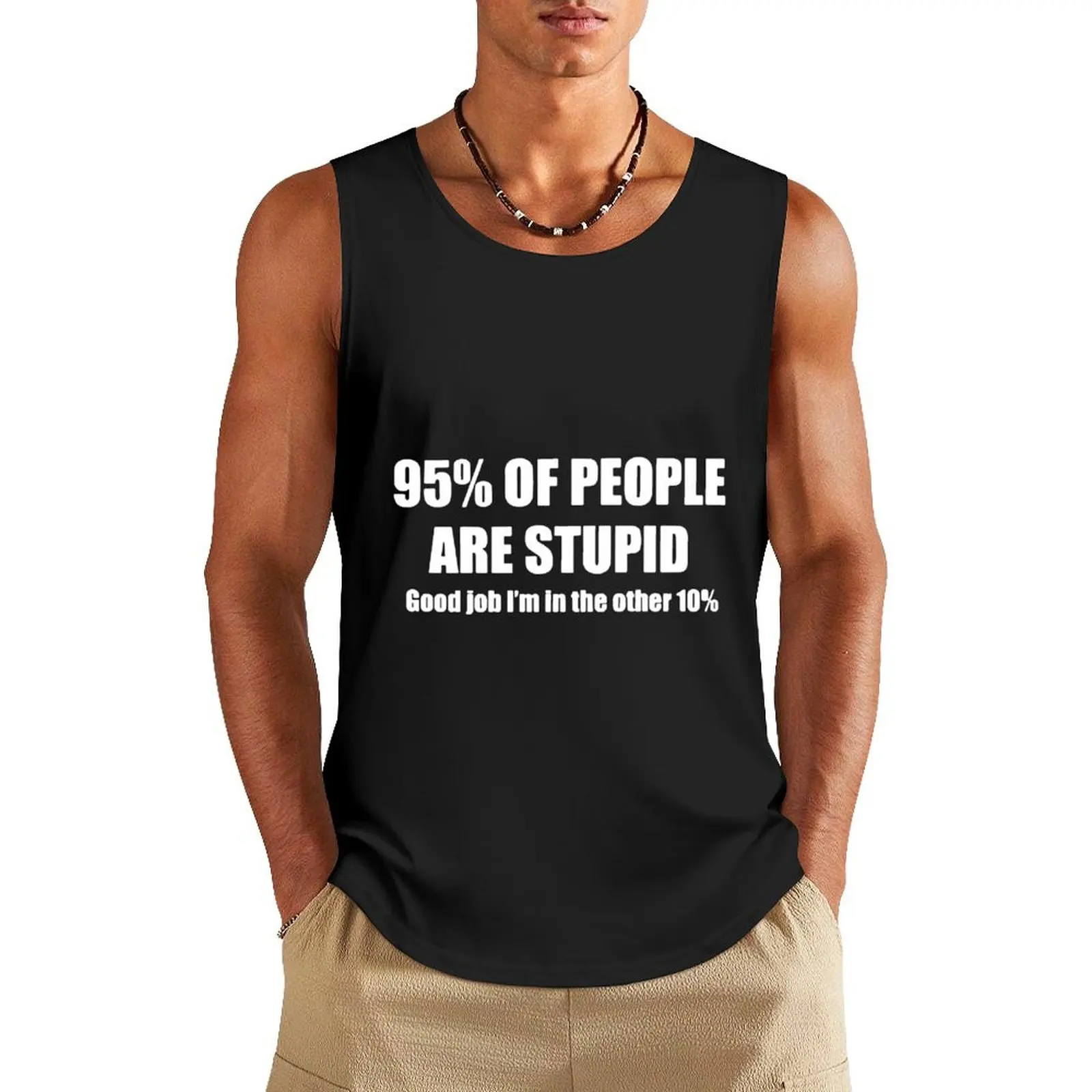 Funny Saying People are Stupid 95% of people are stupid Gift Premium Apparel Funny Holiday Xmas Tank Top men clothings