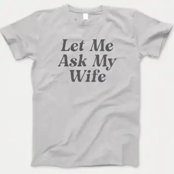 Let Me Ask My Wife 티셔츠, 860 레트로 그레이 