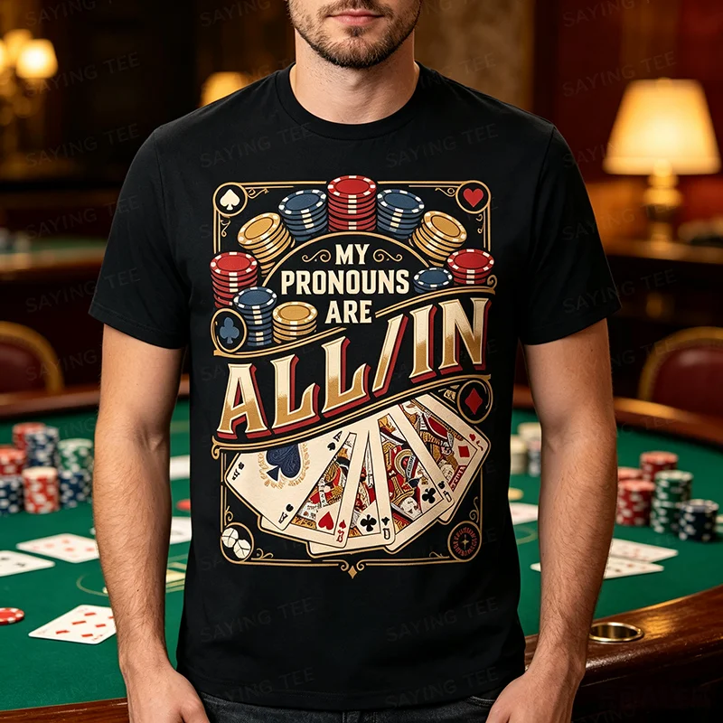 Meine Pronomen Sind Alle Lustig Poker Spieler Karten-Tisch T-Shirt Y2k Glücksspieler Grafik-Bekleidung Herrenmode Weiches Baumwoll-Outfit – Detail 3