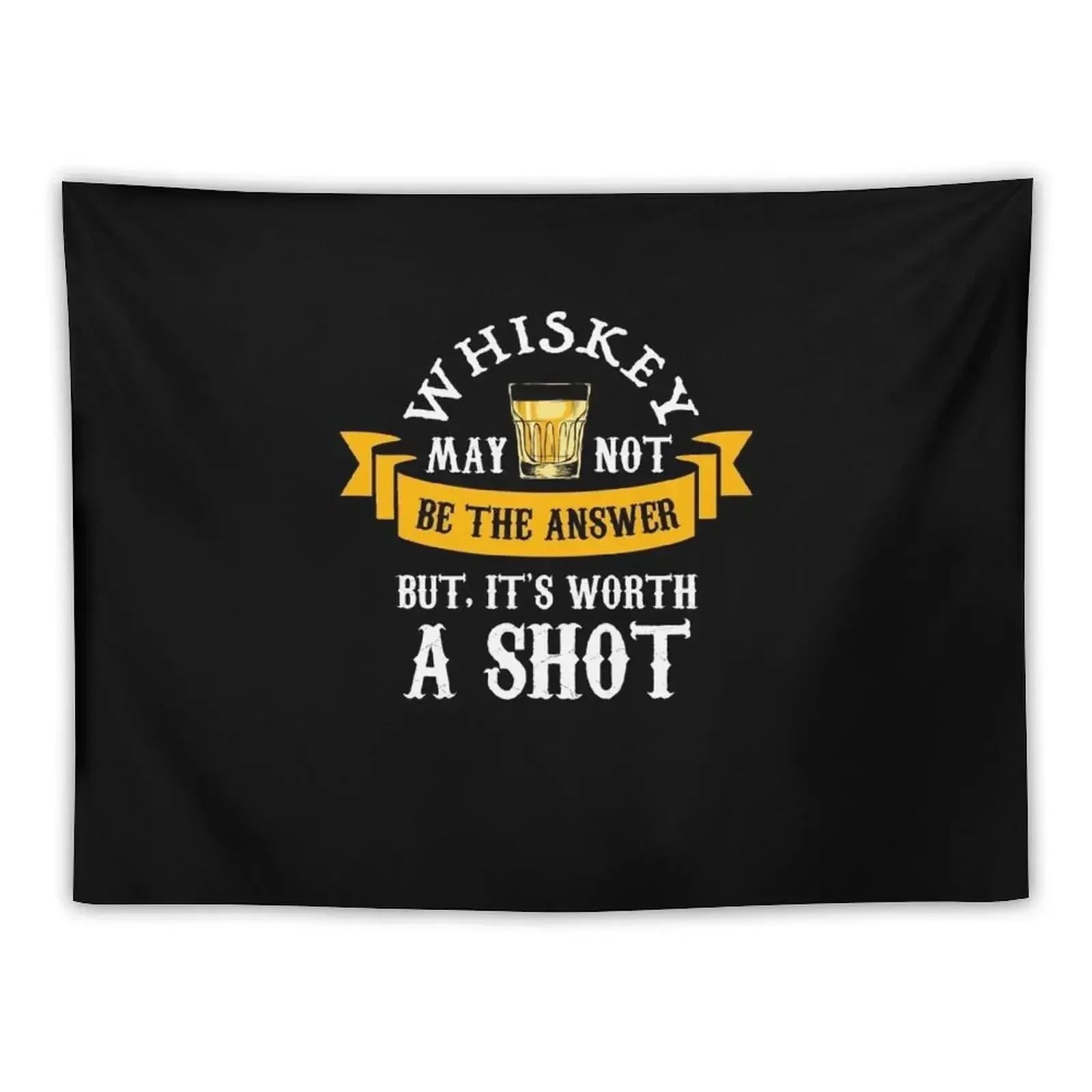 

whiskey may not be the answer | Whiskey Gifts | Whiskey Shirt | Scotch Drinker Funny Cigar Gift Cigar Gift For Men Tapestry