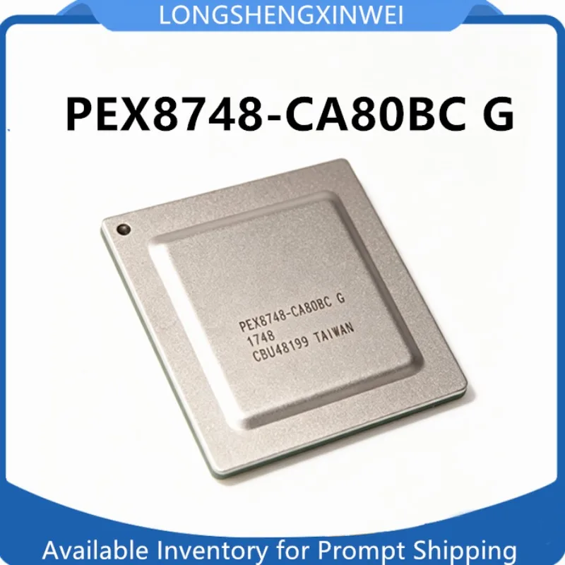 1PCS PEX8748-CA80BC G New BGA-676 Original Integrated Circuit Chip in Stock