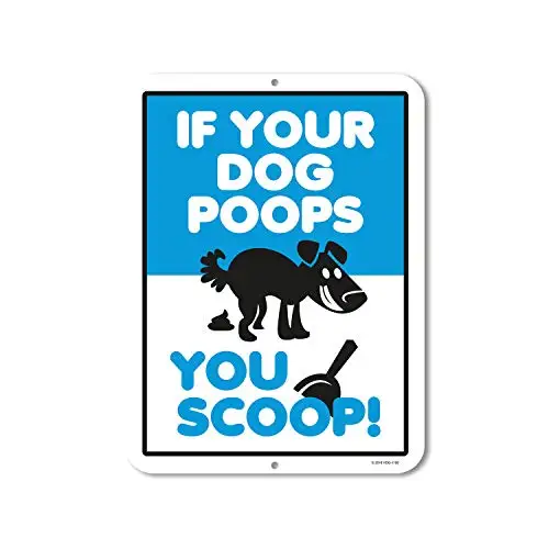 Honey Dew Gifts Dog Poop Sign, If Your Dog Poops You Scoop, 9 x 12 inch Metal Aluminum Tin Sign Decor