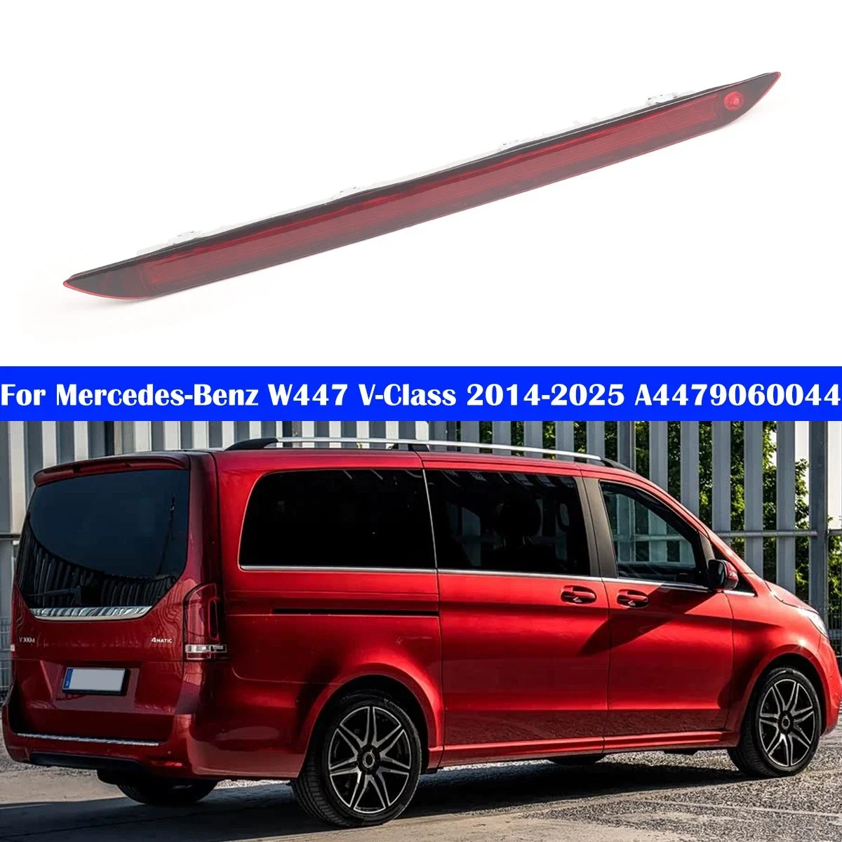 Red High Mount LED Rear 3RD Brake Light Tail Stop Lamp 4479060044 For Mercedes-Benz W447 V-Class Marco Polo Metris 2014-2025