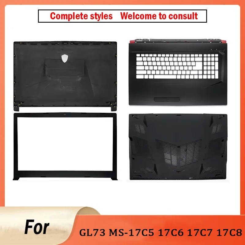 

НОВИНКА для GL73 8RC/8RD (MS-17C6)/GL73 8RE/GL73 7RD серии задняя крышка ЖК-дисплея/передняя панель/петли/подставка для рук/нижний корпус пластик 17,3 дюйма