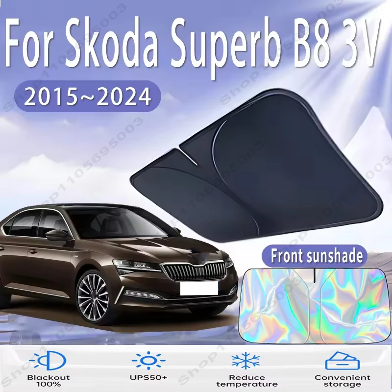 Front Windshield Sun Shade For Skoda Superb B8 3V 2015~2024 Custom Fit Foldable UV Reflective Sun Heat Protection Car Interior