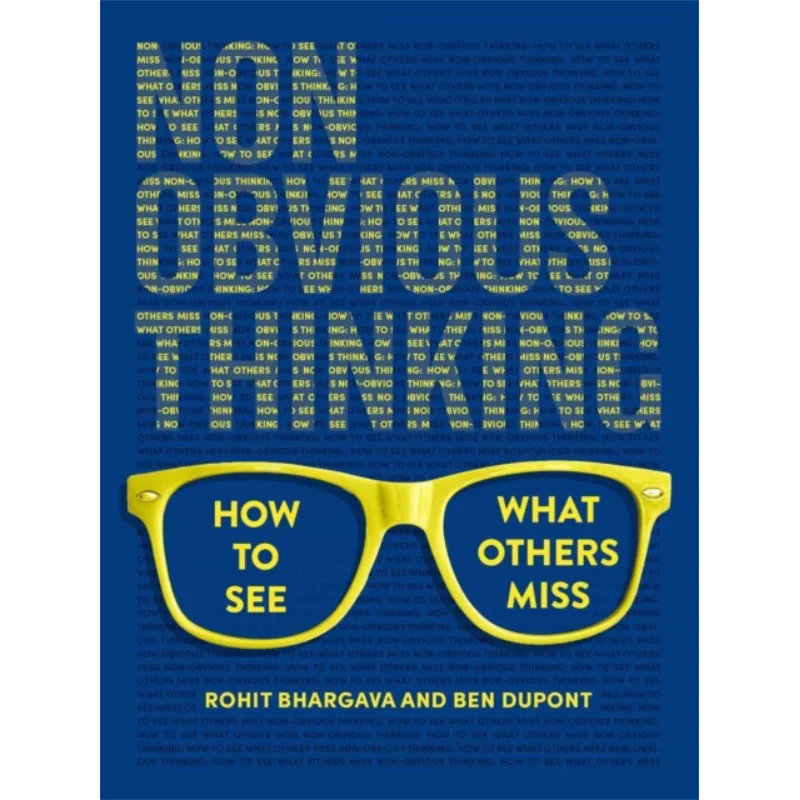 

NonObvious Thinking How To See What Others Miss Rohit Bhargava Ben DuPont Ideapress Publishing 9781646871612 Book