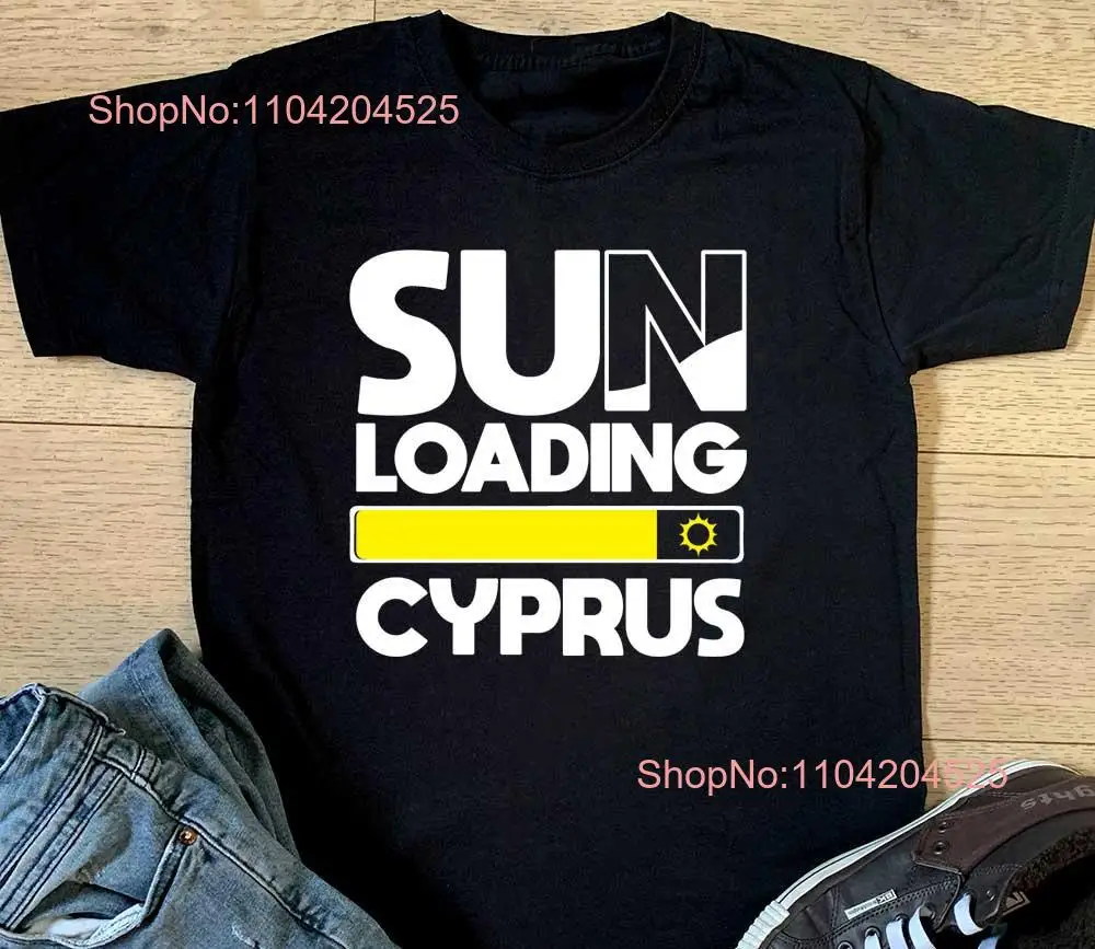 Sun Loading Cyprus T shirt Mens Hen Party Holiday Drinking Top Boys Birthday Christmas  long or short sleeves