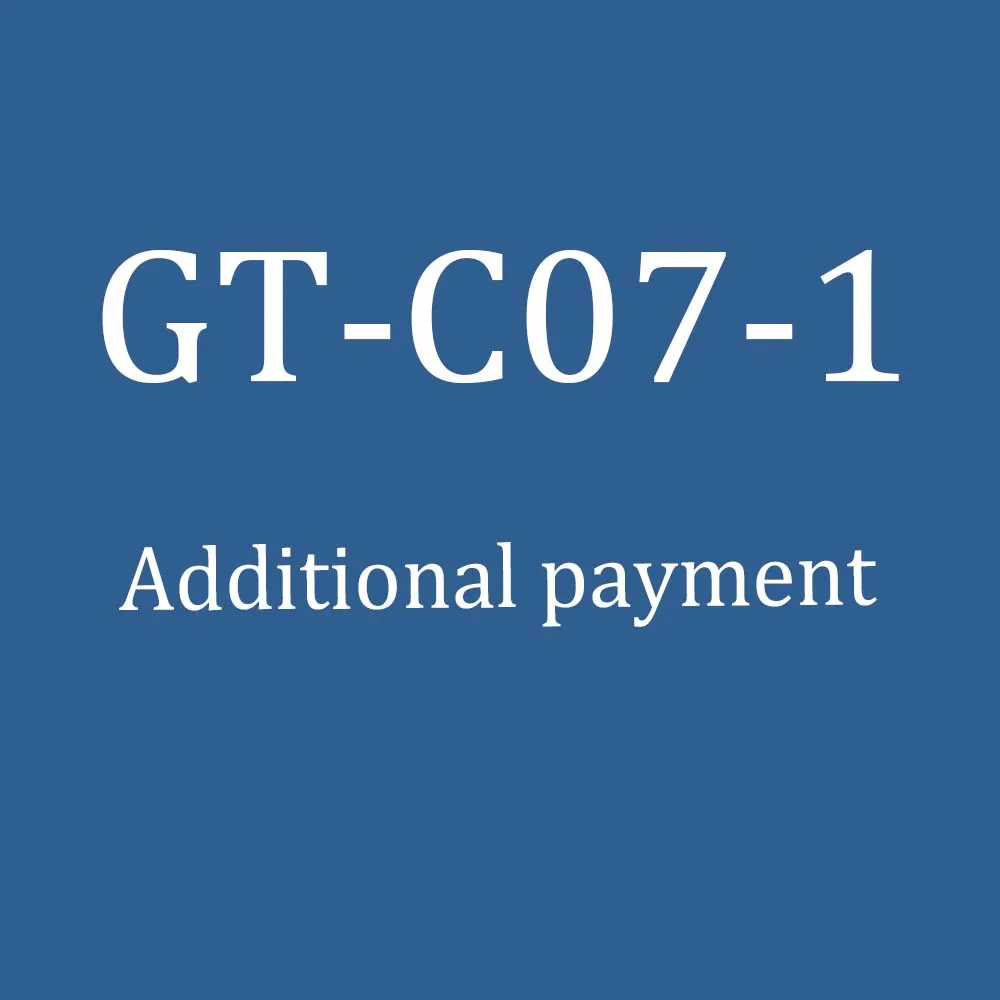 Additional payment on Your Order GTC07-1