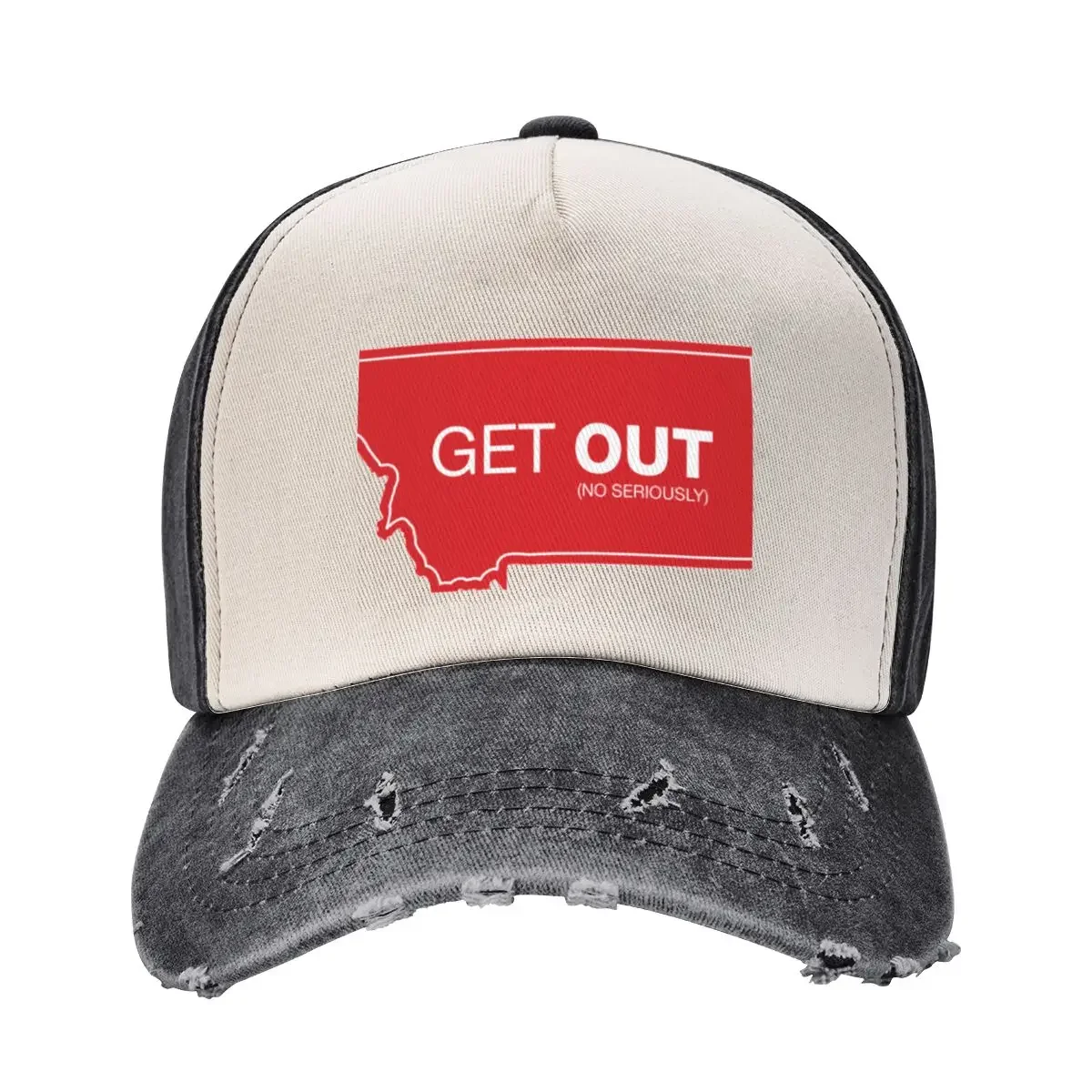 Montana Get Out (No Seriously) Baseball Cap Anime Hat Vintage Thermal Visor For Women Men's