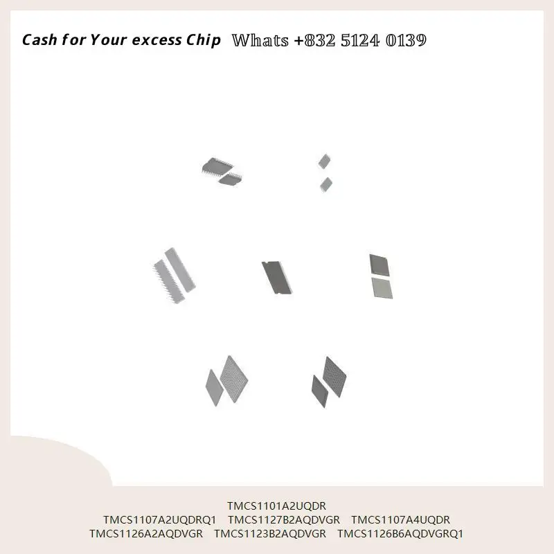 chip chip Integrated circuit chip MCU chip TMCS1101A2UQDR TMCS1107A2UQDRQ1 TMCS1127B2AQDVGR TMCS1107A4UQDR TMCS1126A2AQDVGR