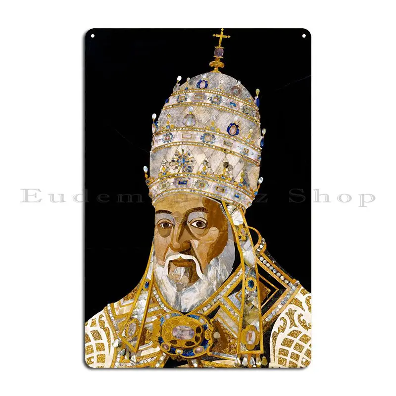 Portrait Pope Clement Viii Metal Sign Plaques Party Plates Cinema Living Room Customized Kitchen Tin Sign Poster