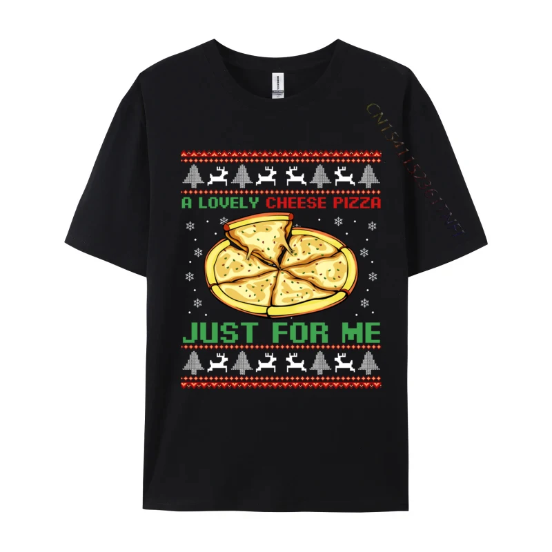 

A Lovely Cheese Pizza Just For Me Christmas Pizzeria Cheesy T-Shirts Plus Size Tops Graphic Printed T-Shirt Cotton Casual