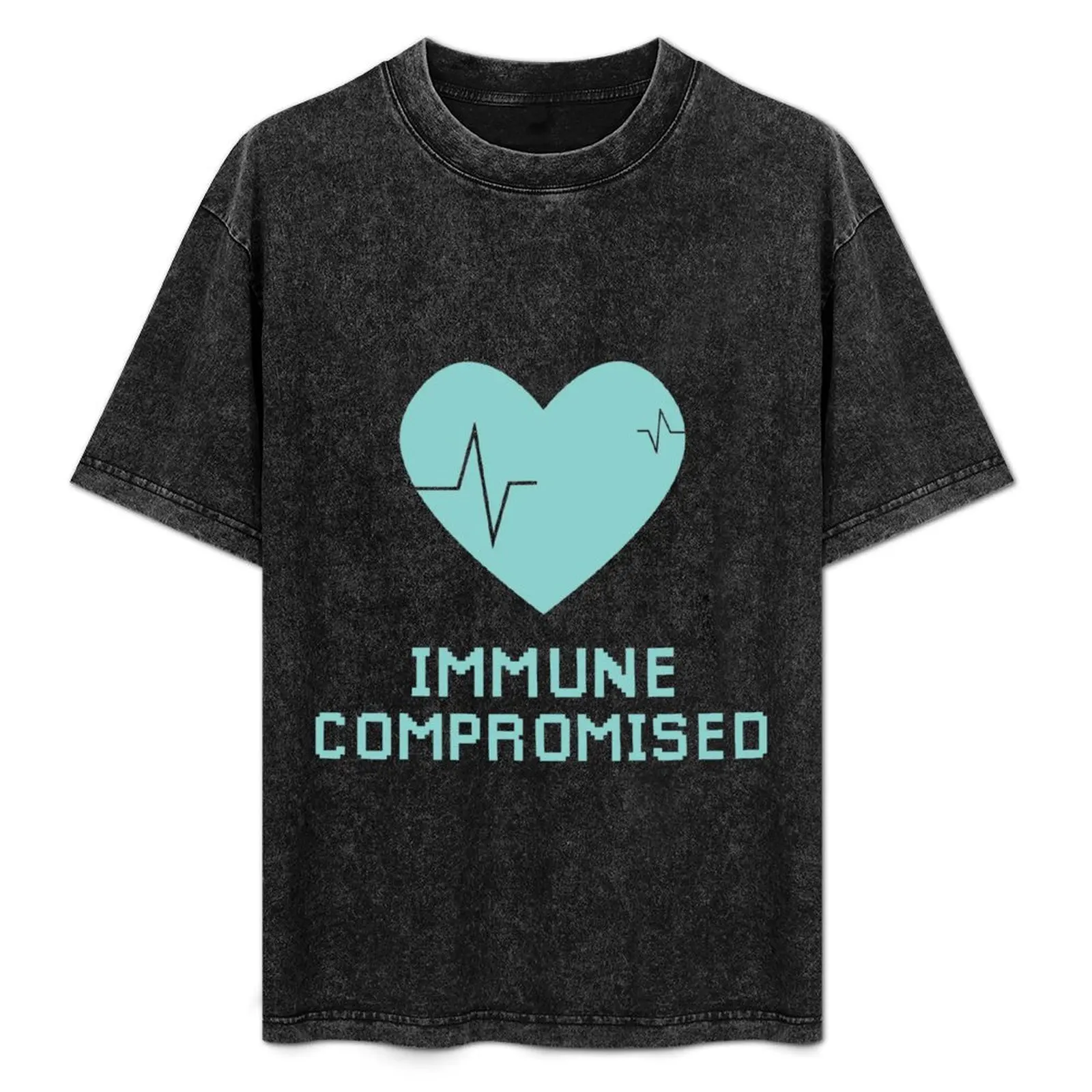 

Immune compromised shirt T-Shirt Casual Everyday Wear T-Shirt