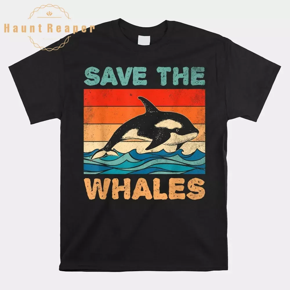 

Haunt Reaper Men T Shirt Save The Whales Retro Vintage Orca Whale Shirt New T-Shirt New Cool Tee Shirt